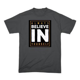 Always Believe In Yourself
