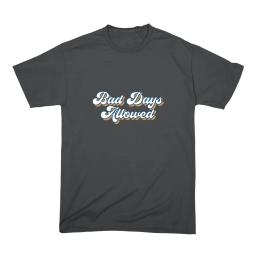 Bad Days Allowed
