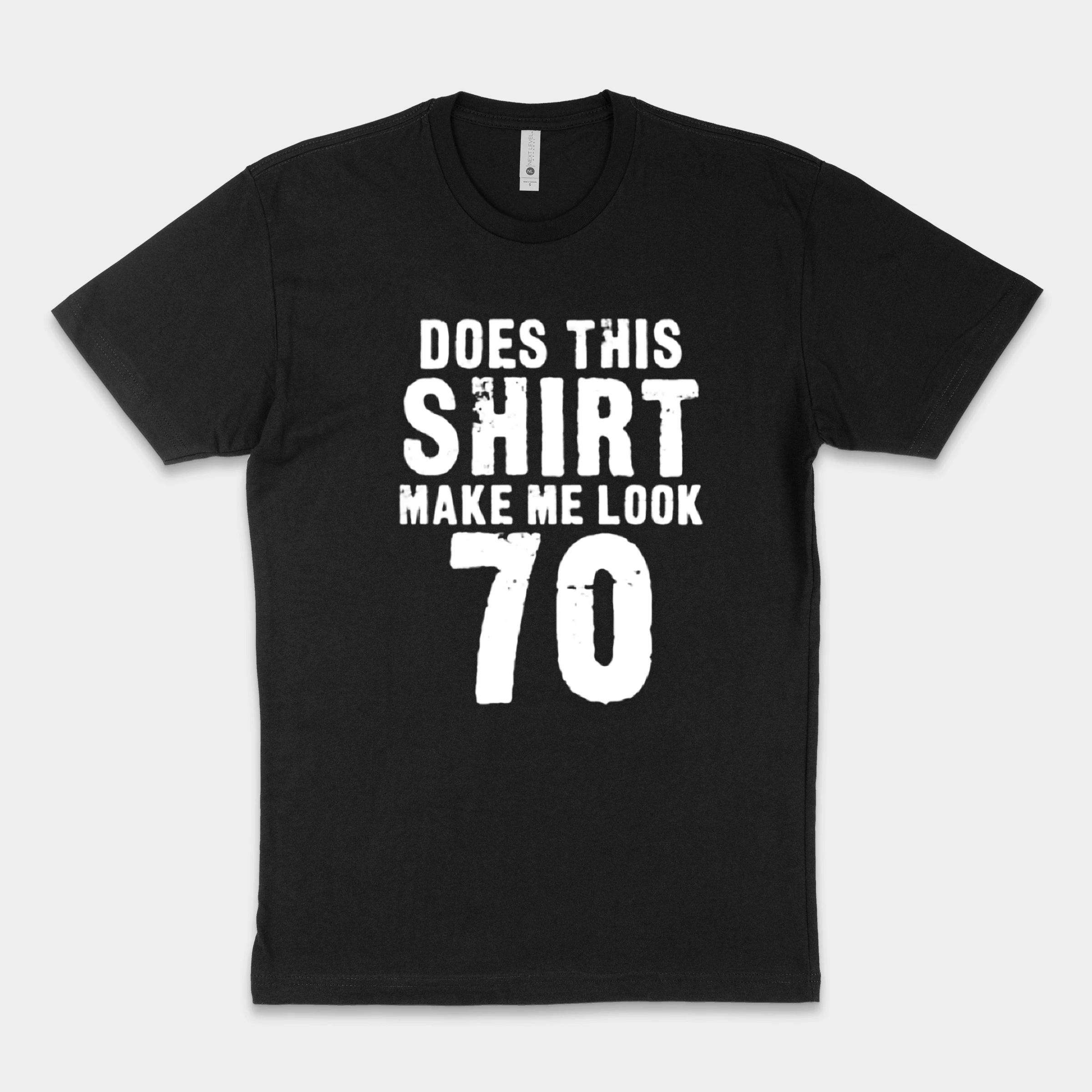 Does This Make Me Look 70