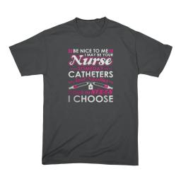 Nurse Be Nice To Be Nurse