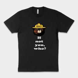 Smokey Bear If Not You Who