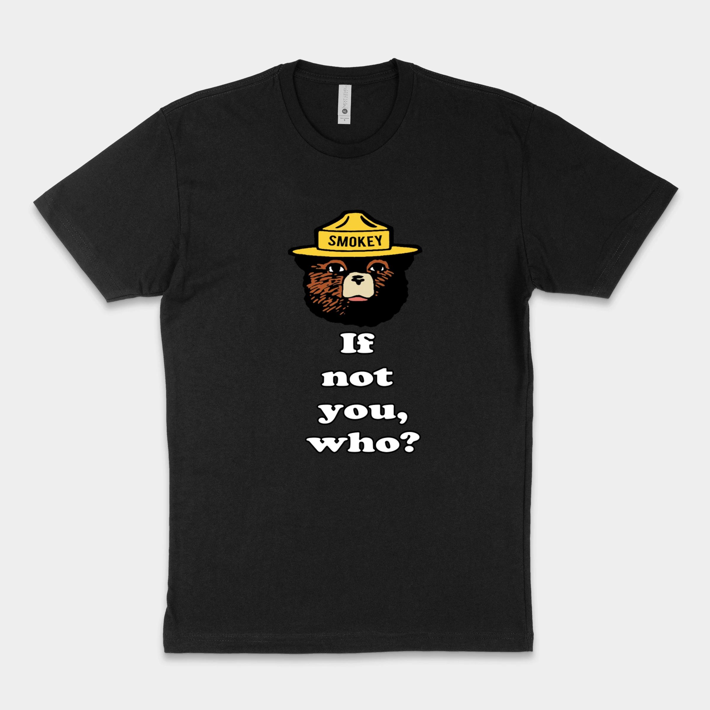 Smokey Bear If Not You Who