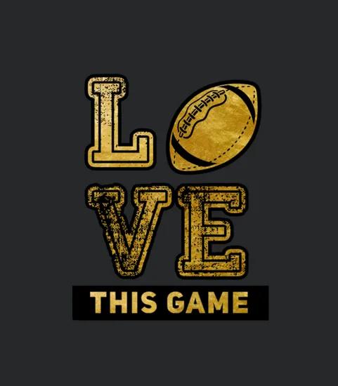 I Love This Game Football V2
