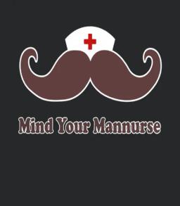 Nurse Mind Your Mannurse