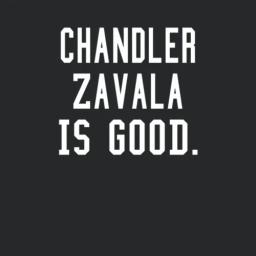 Chandler Zavala Is Good