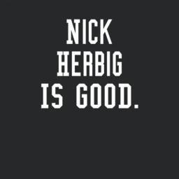 Nick Herbig Is Good