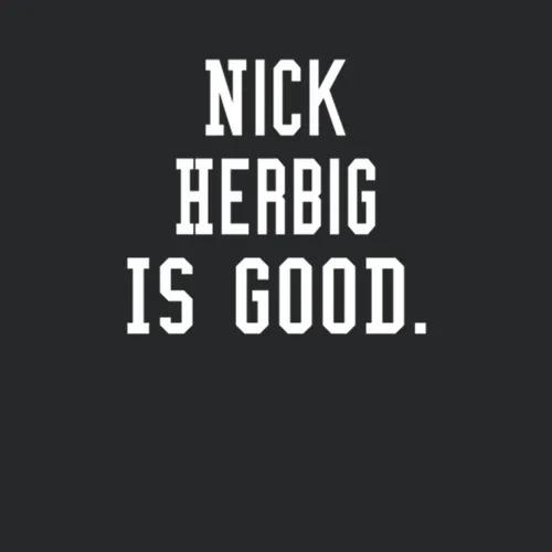 Nick Herbig Is Good