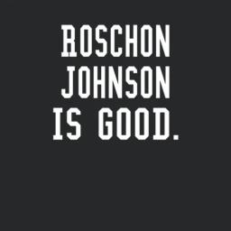 Roschon Johnson Is Good
