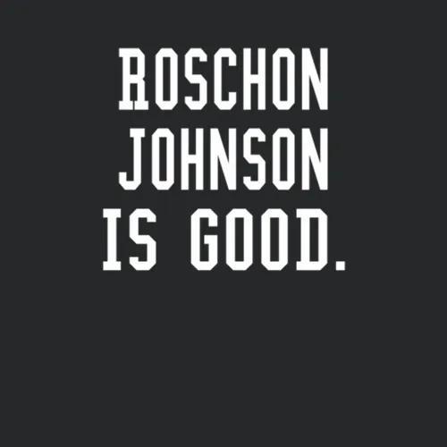 Roschon Johnson Is Good