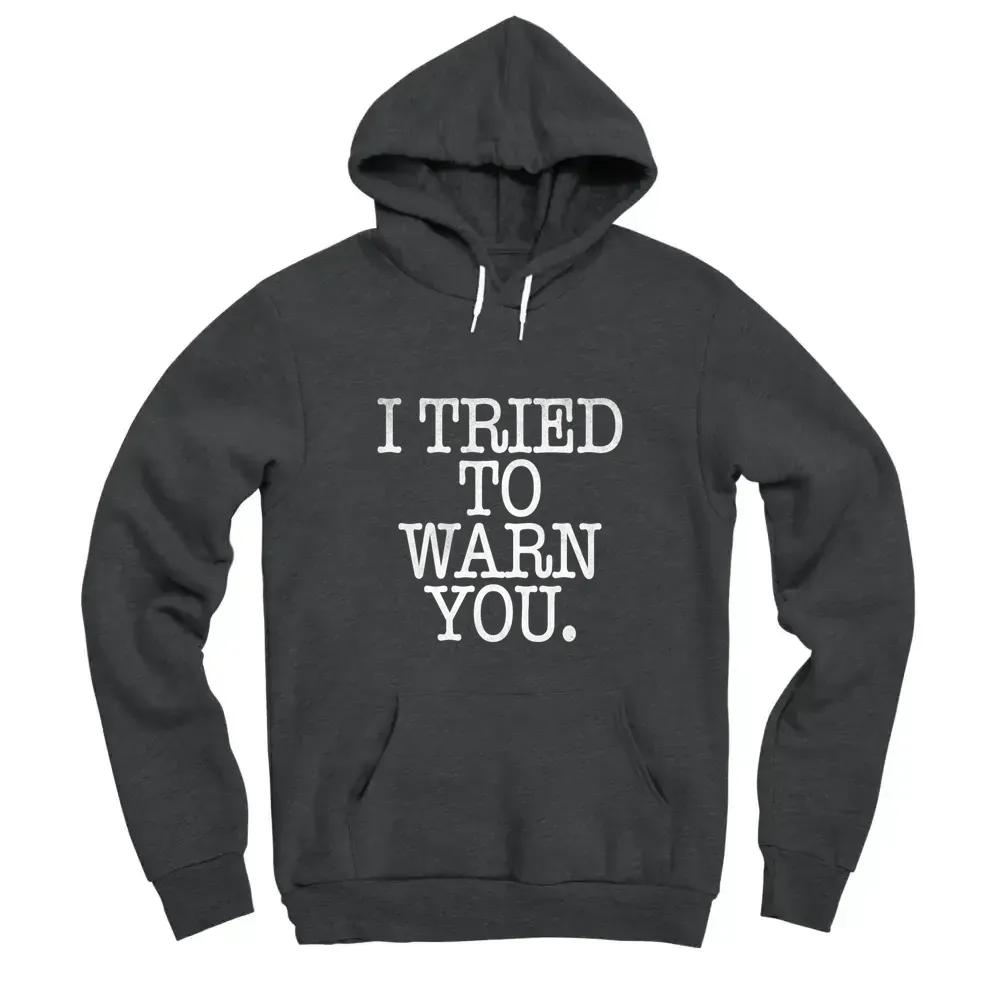 I Tried To Warn You