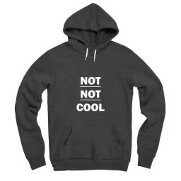 Not Not Cool