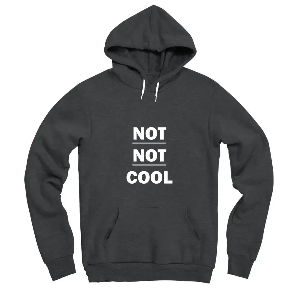 Not Not Cool