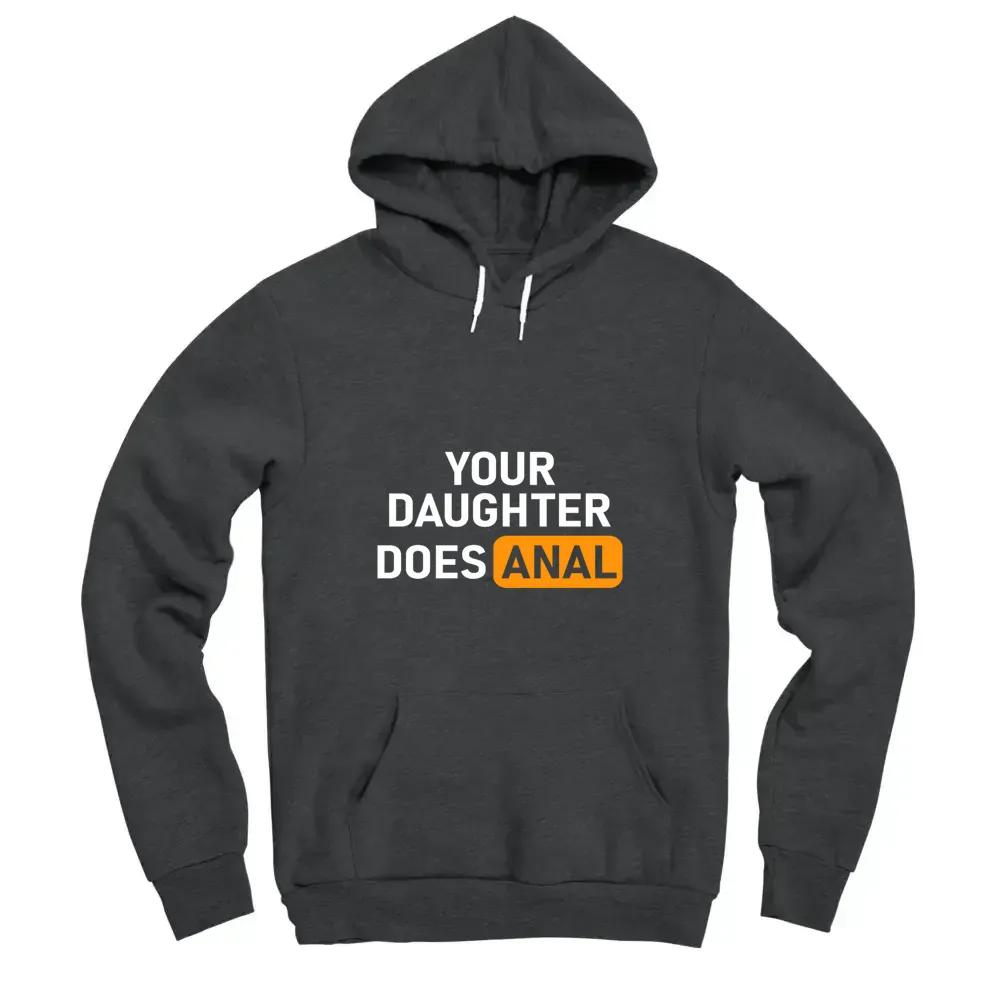 Your Daughter Does Anal