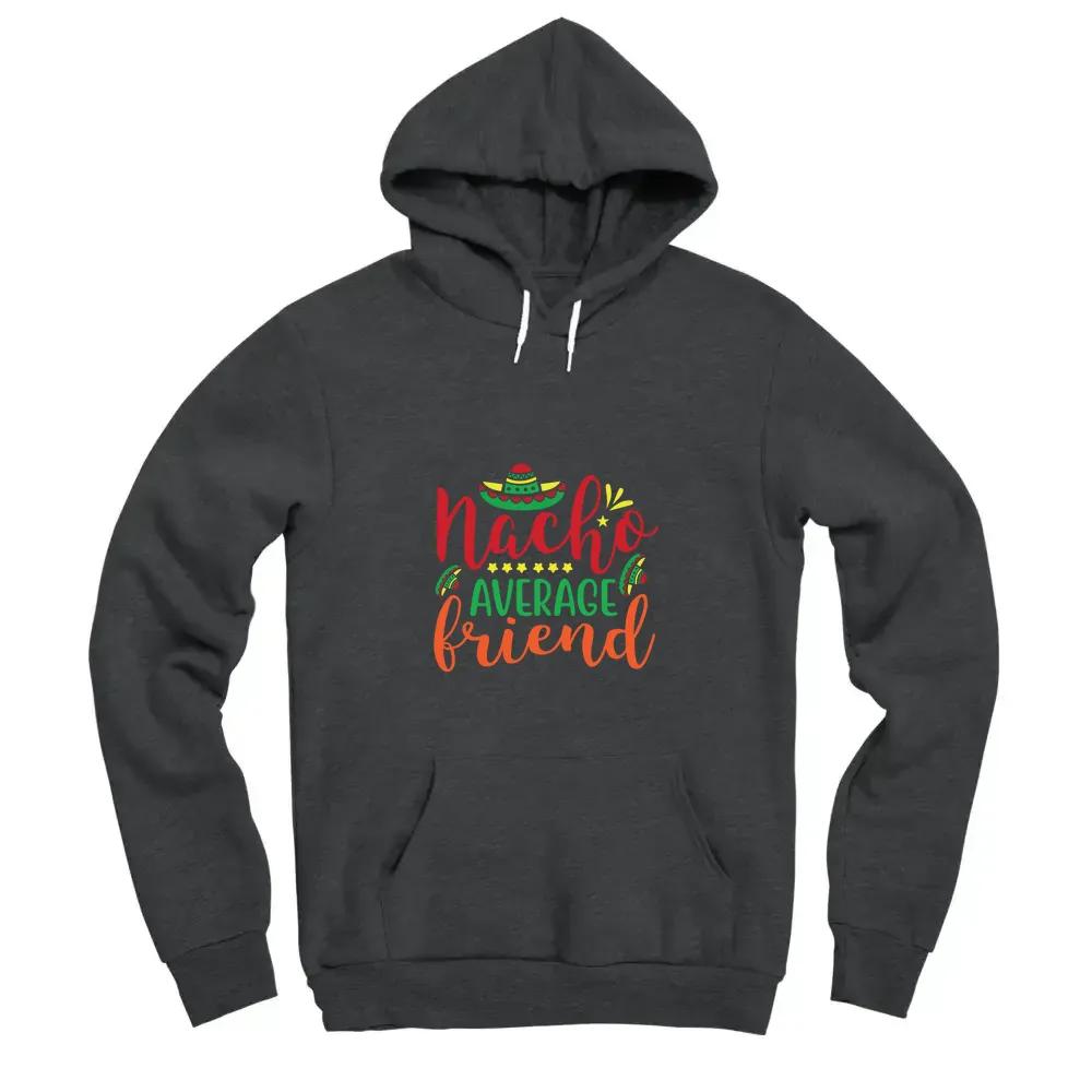 Nacho Average Friend