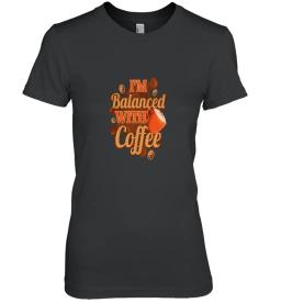 Im Balanced With Coffee