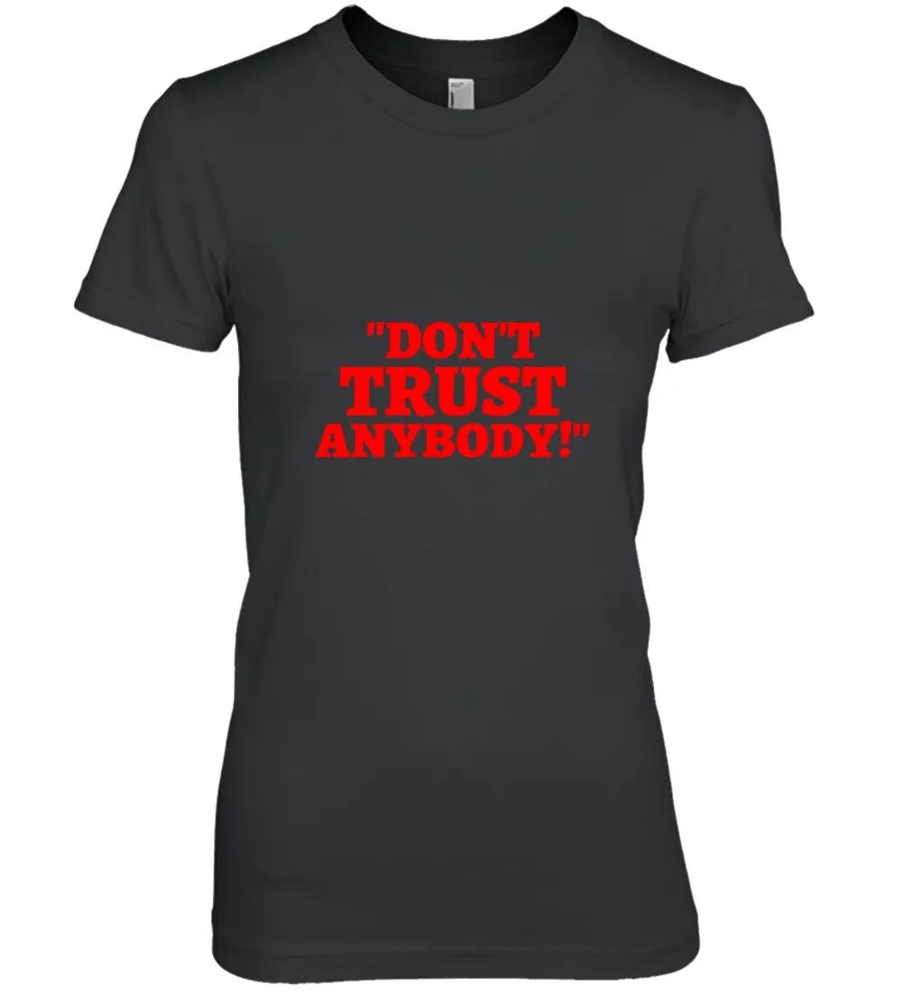 Dont Trust Anybody