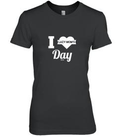 Lazy Moms Day Mothers Lazy Woman