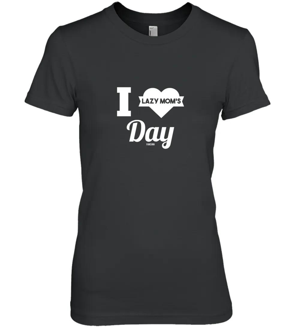 Lazy Moms Day Mothers Lazy Woman