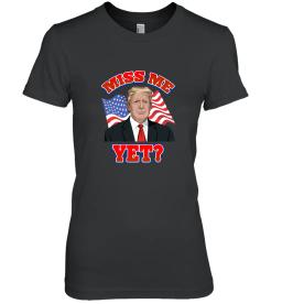 Miss Me Yet American Flag