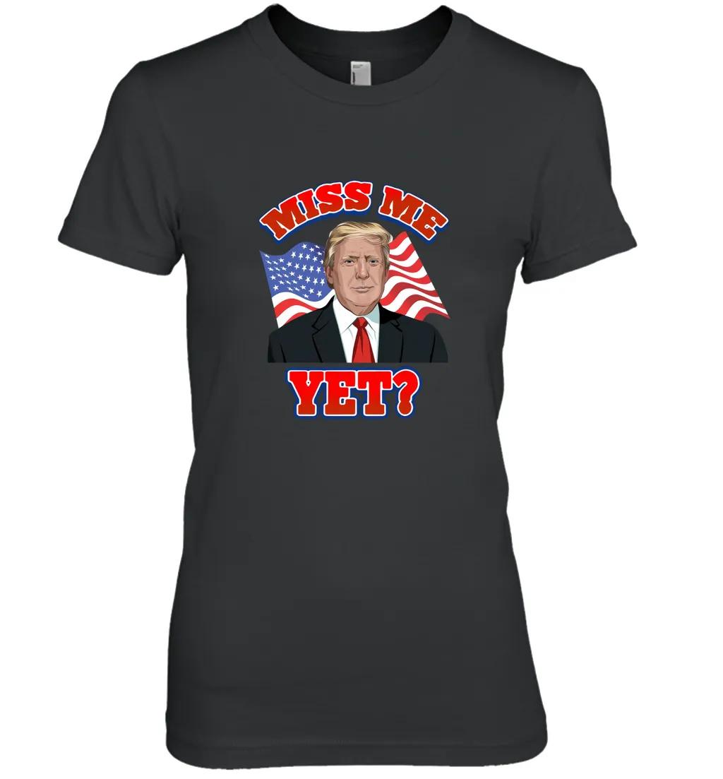 Miss Me Yet American Flag