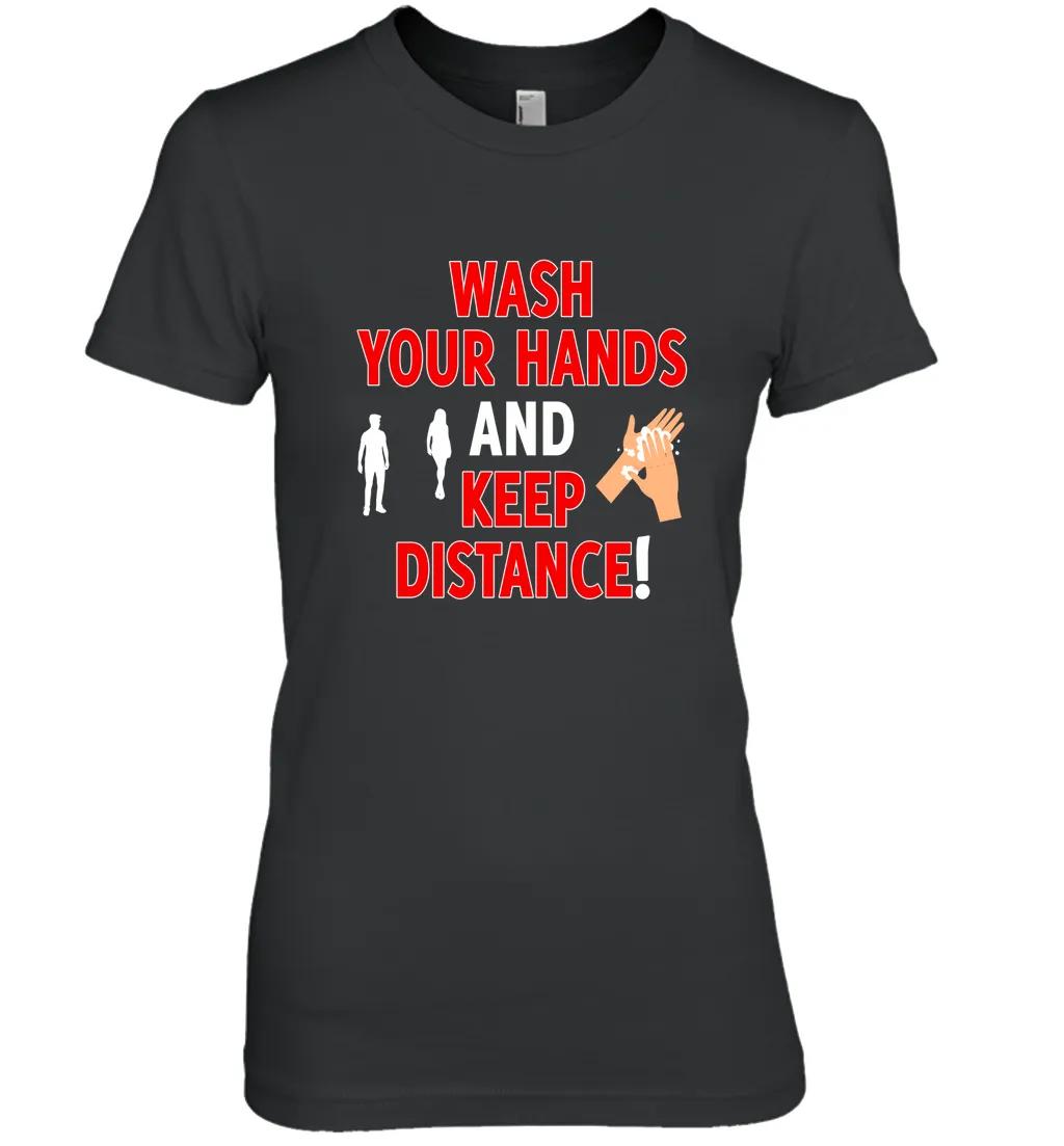 Wash Your Hands And Keep Distance