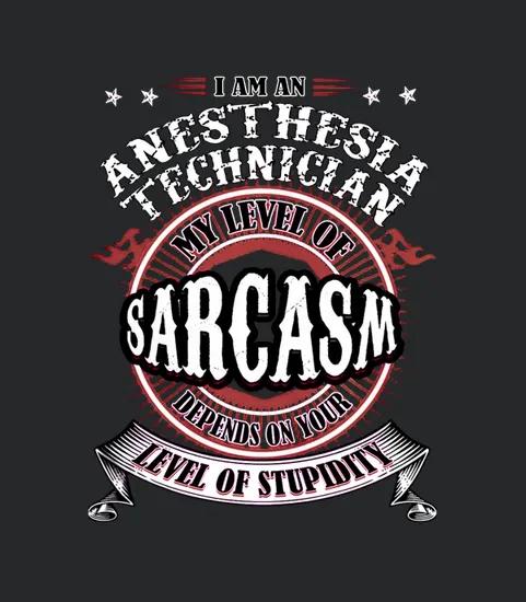 Anesthesia Technician Sarcasm