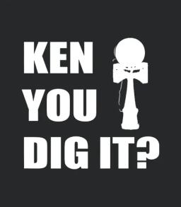 Ken You Dig It Funny Kendama