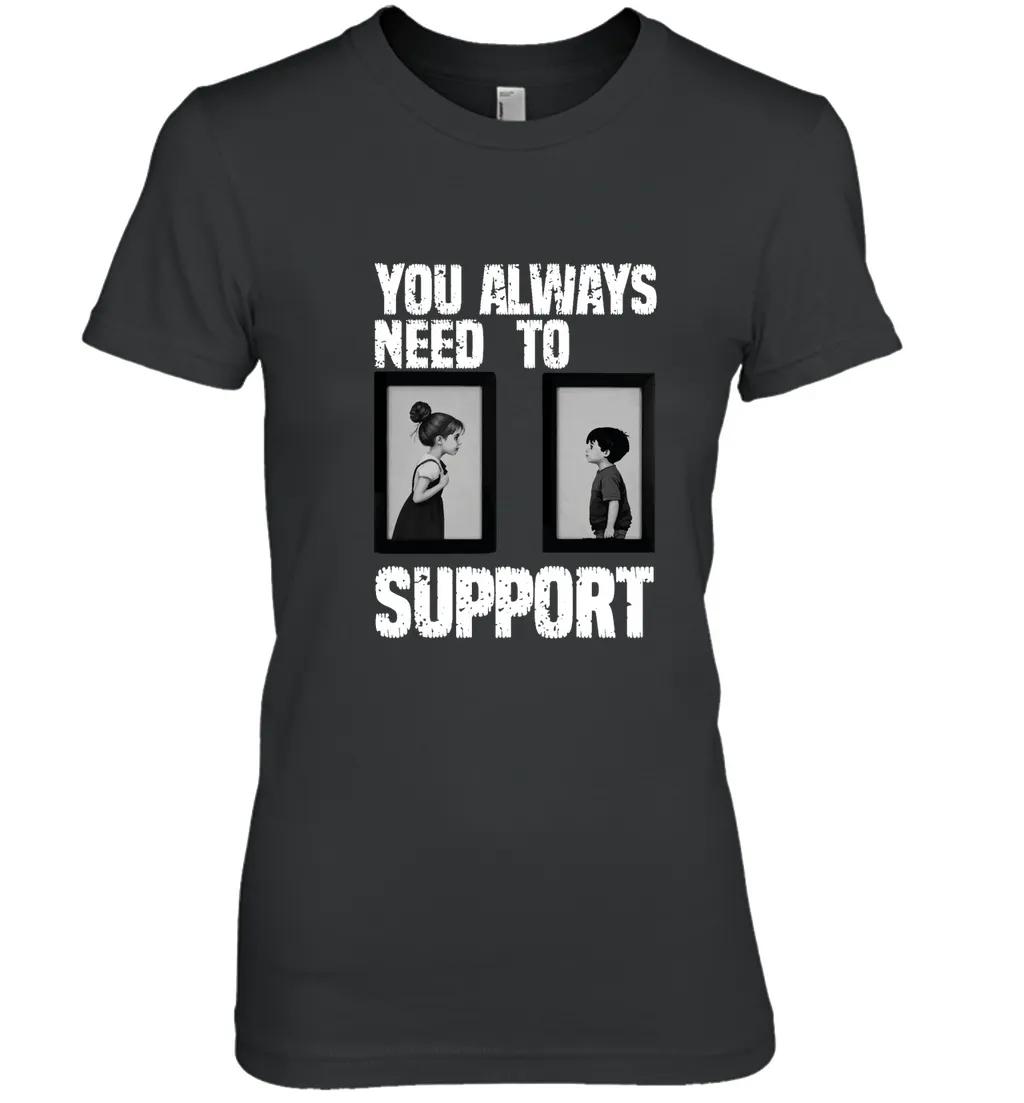 You Always Need To Support