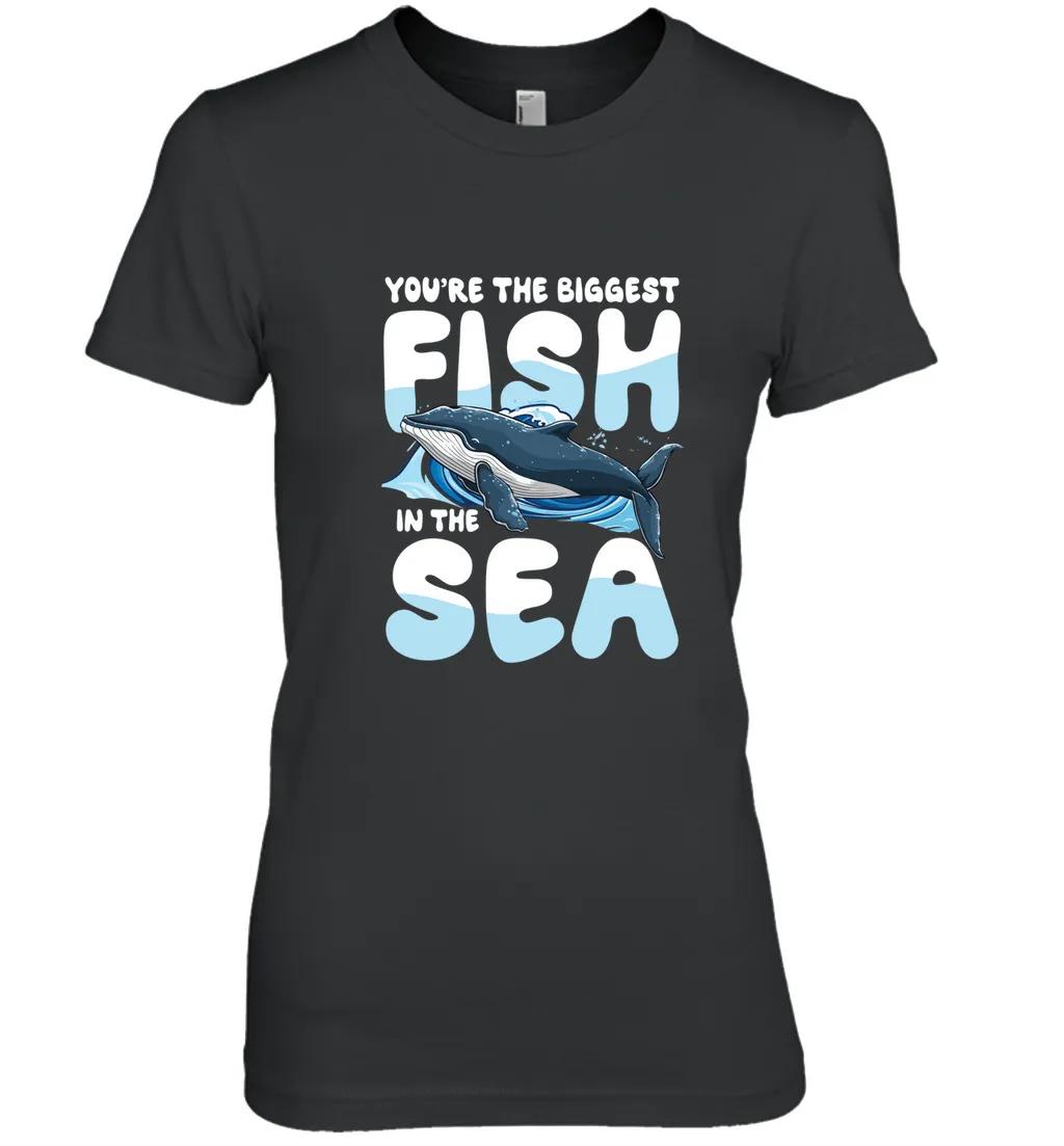 Youre The Biggest Fish In The Sea
