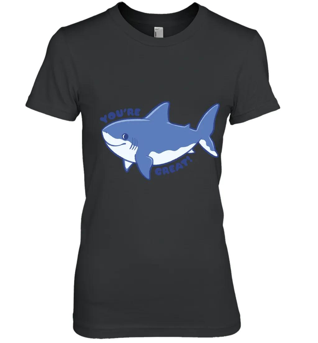 Youre Great Shark