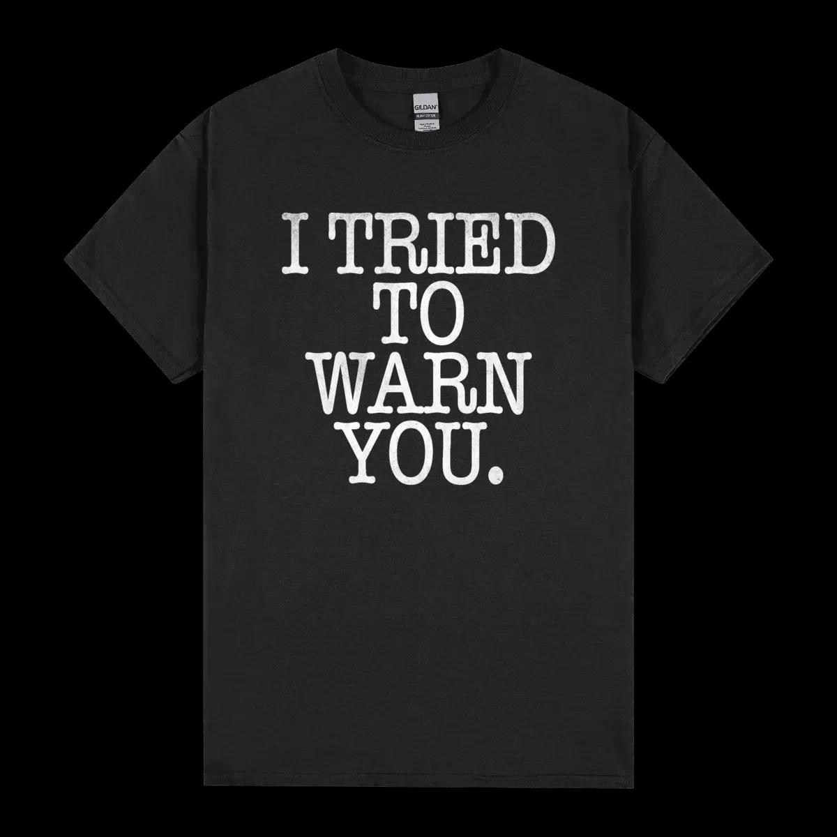 I Tried To Warn You