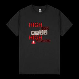 High Risk High Reward