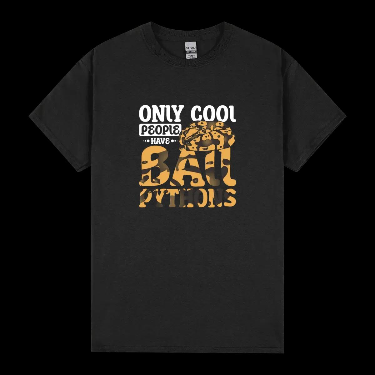 Only Cool People Have Ball Pythons