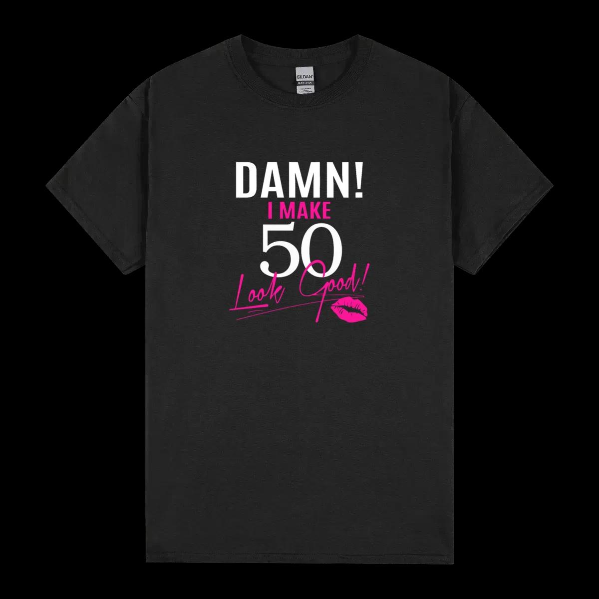Damn I Make 50 Look Good