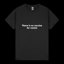There Is No Vaccine For Racism