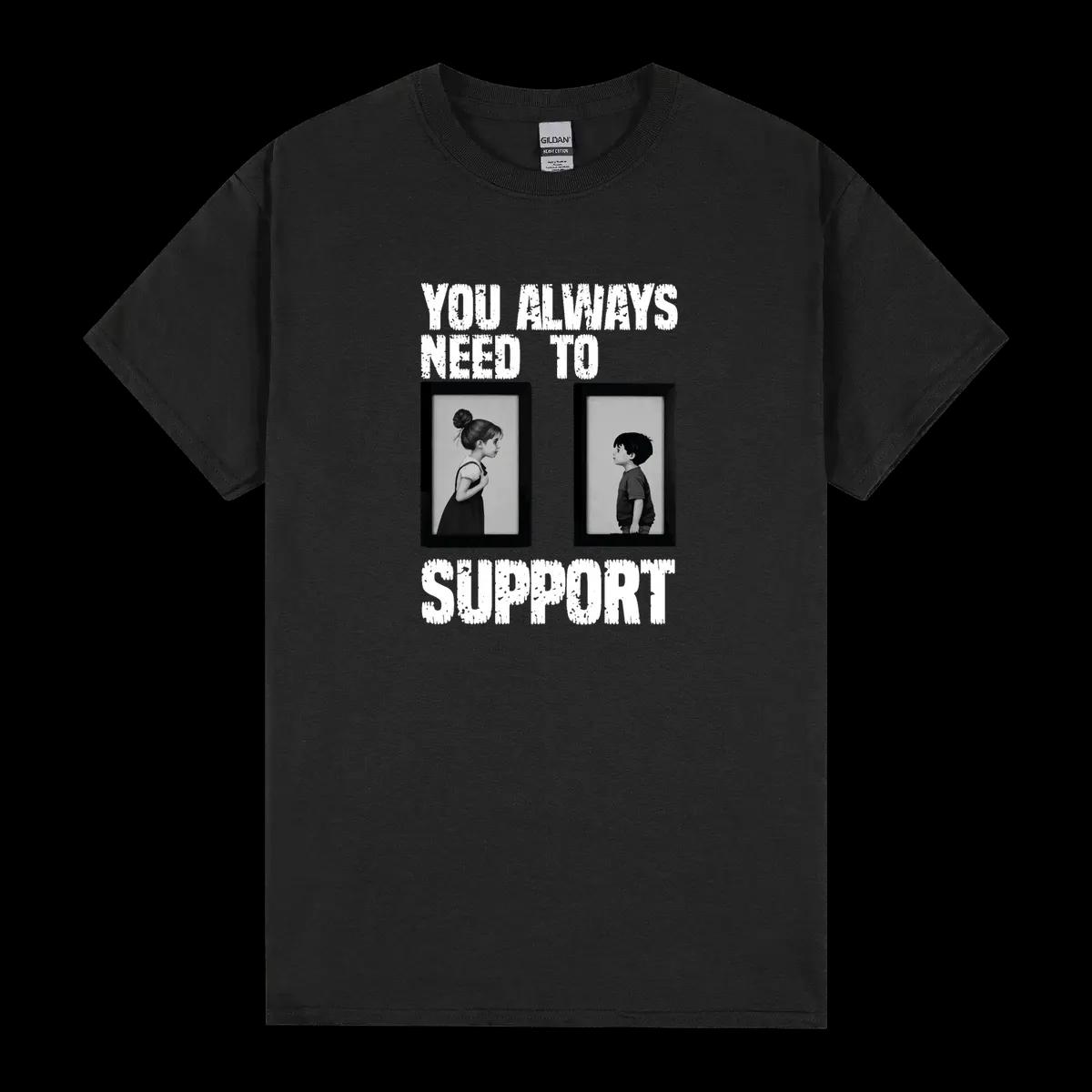You Always Need To Support