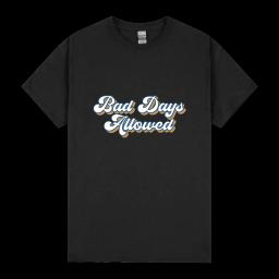 Bad Days Allowed