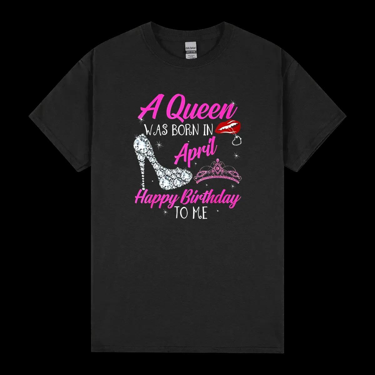 Birthday A Queen Was Born In April