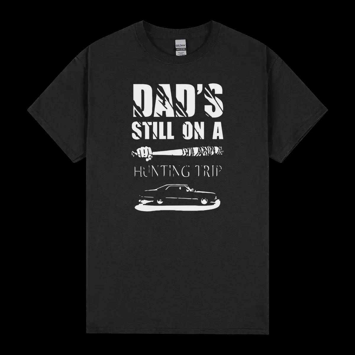Dads Still On A Hunting Trip