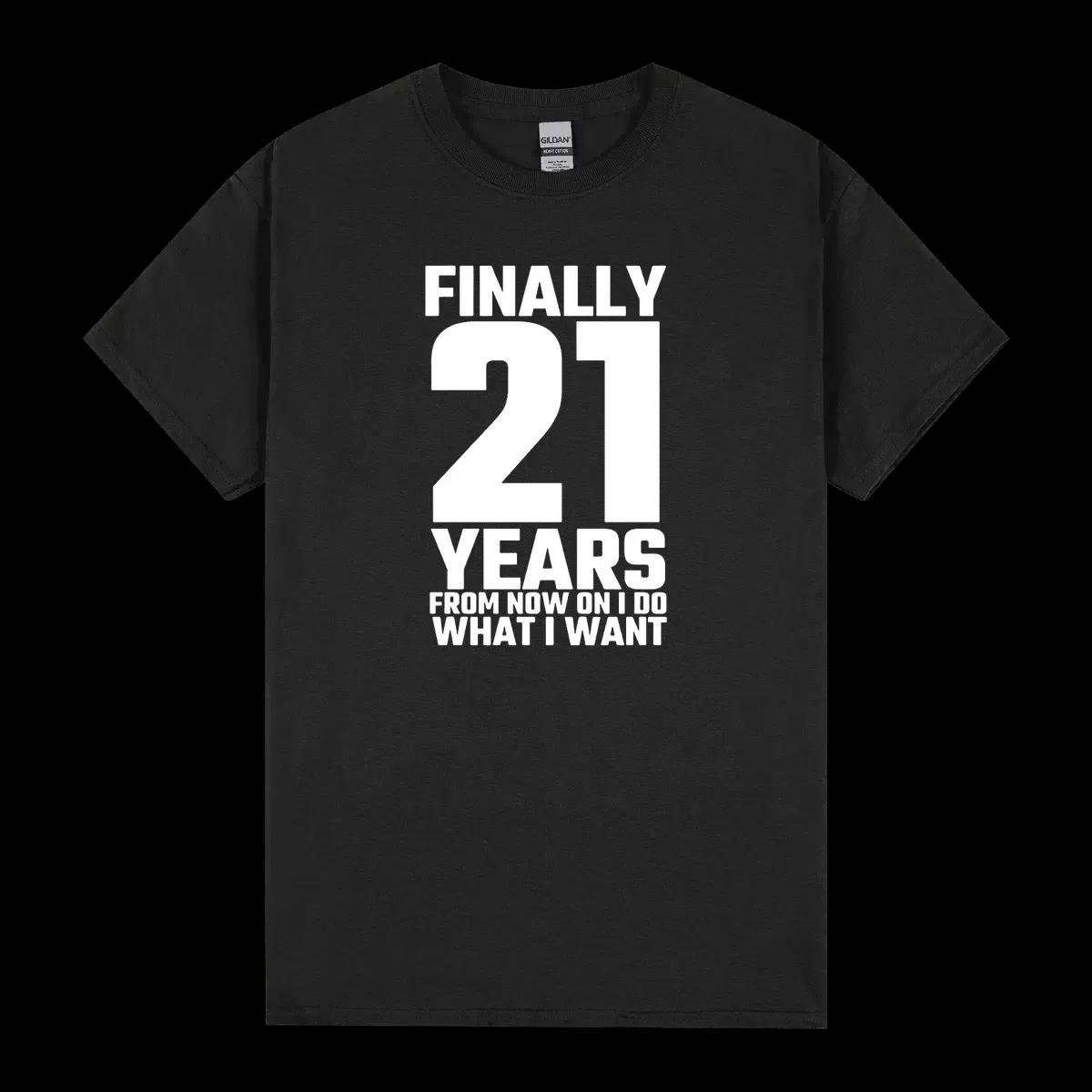 Finally 21 Years 21th Birthday Gift