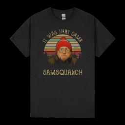 It Was That Damn Samsquanch Vintage