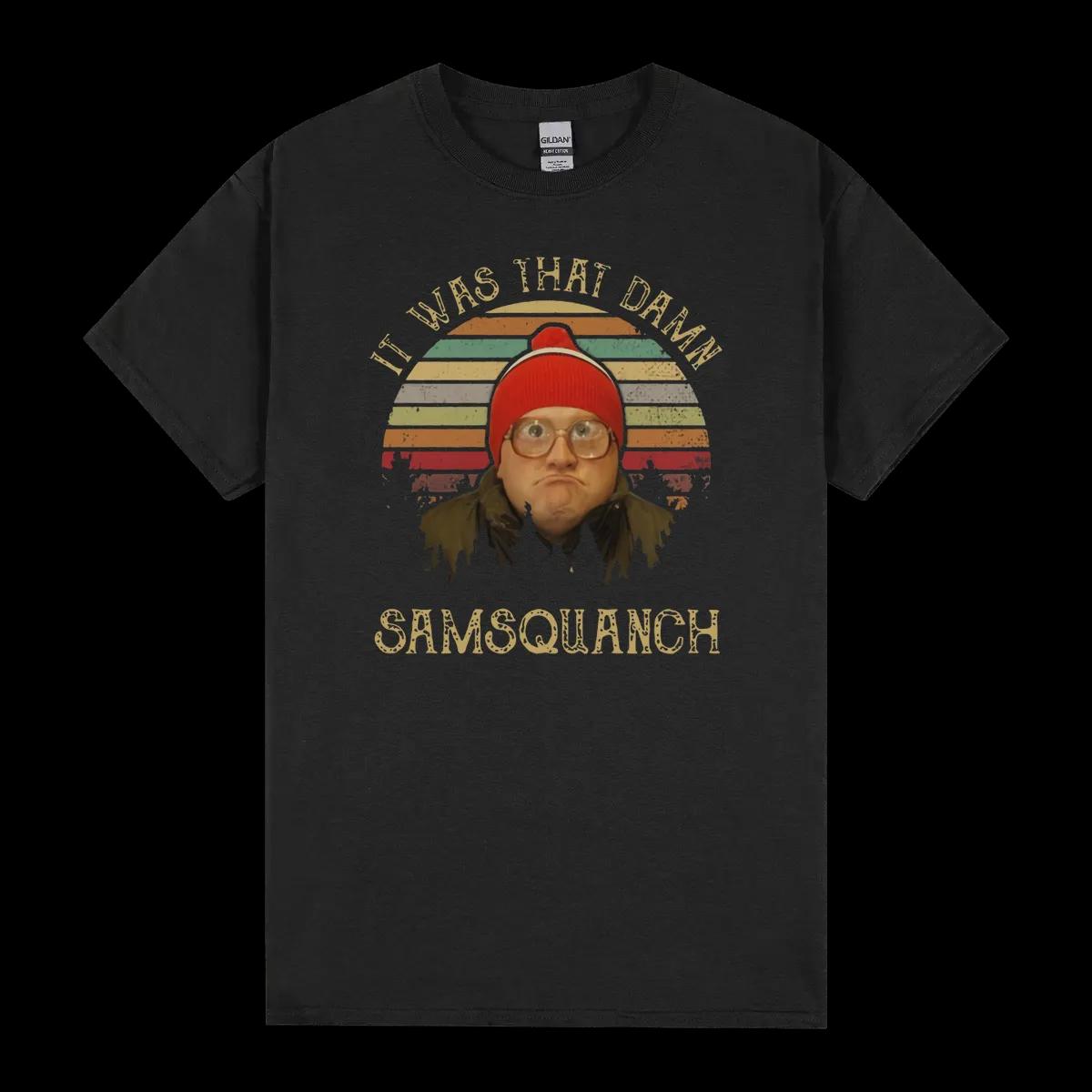 It Was That Damn Samsquanch Vintage