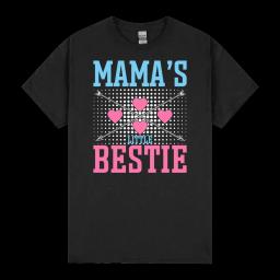 Mamas Little Bestie