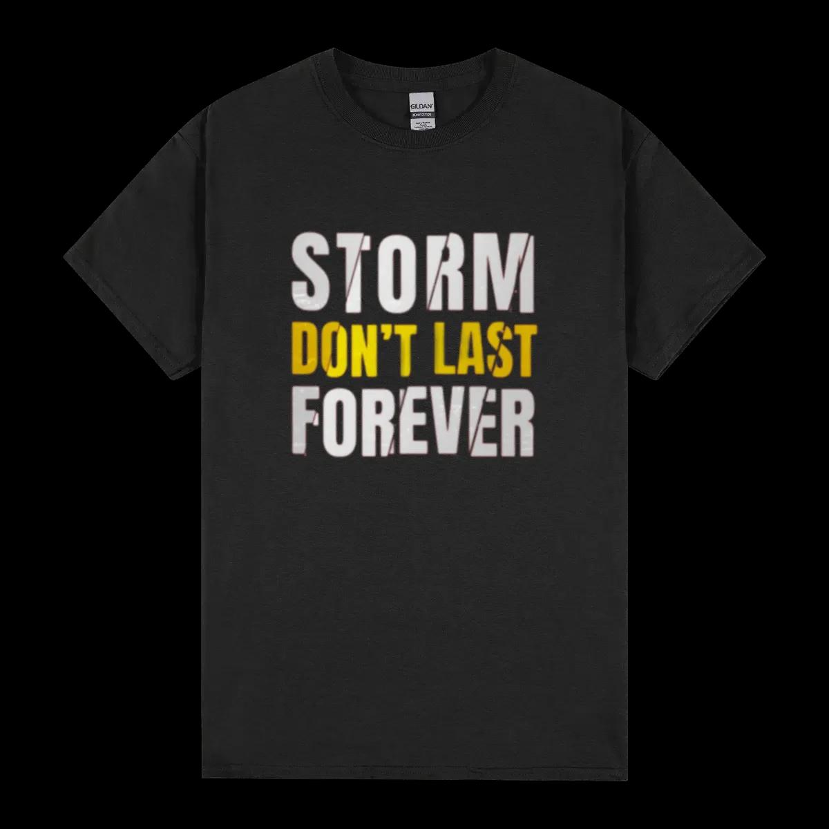 Storm Don T Last Forever Typography