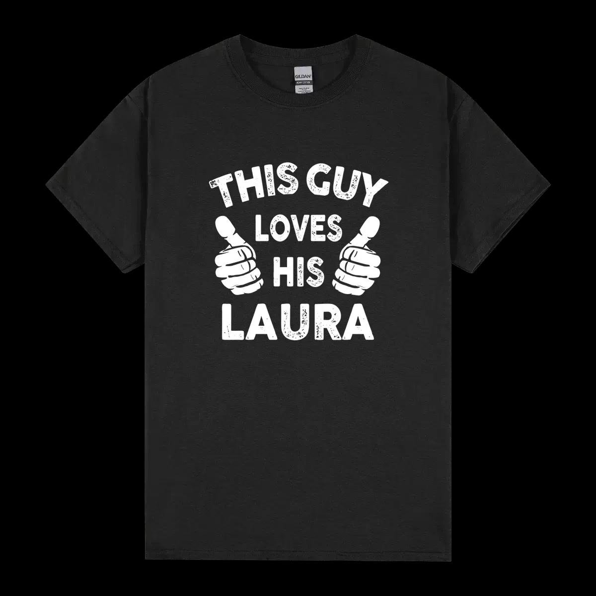 This Guy Loves His Laura