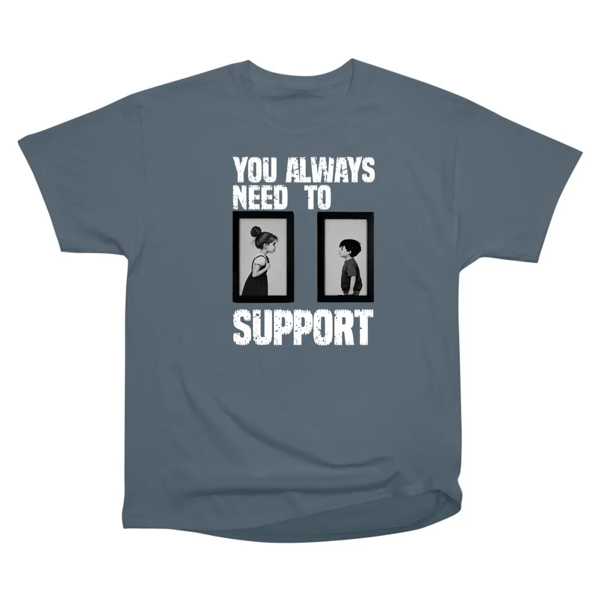 You Always Need To Support