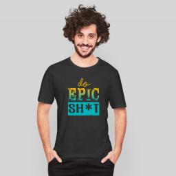 Funny Sayings Do Epic Shit
