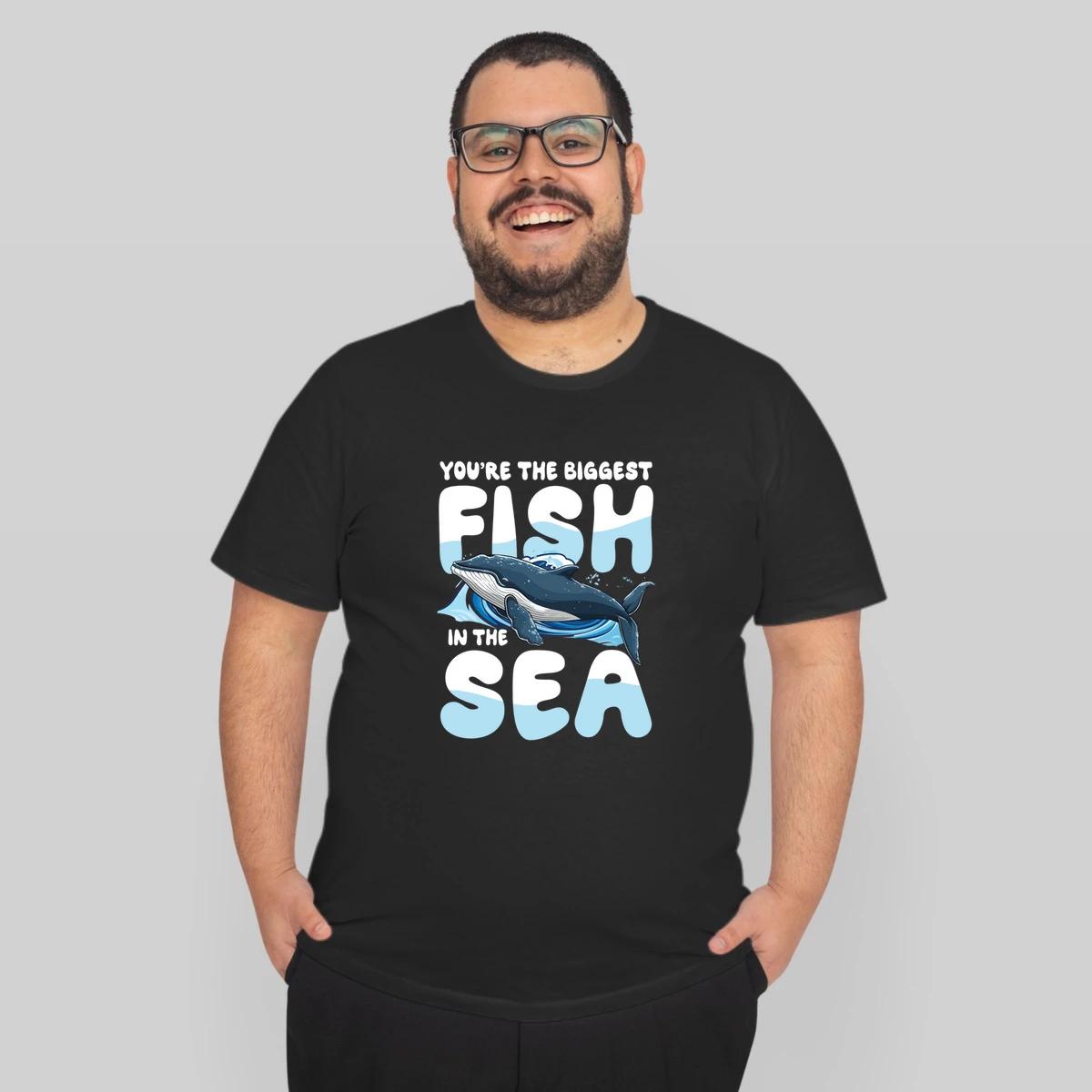 Youre The Biggest Fish In The Sea