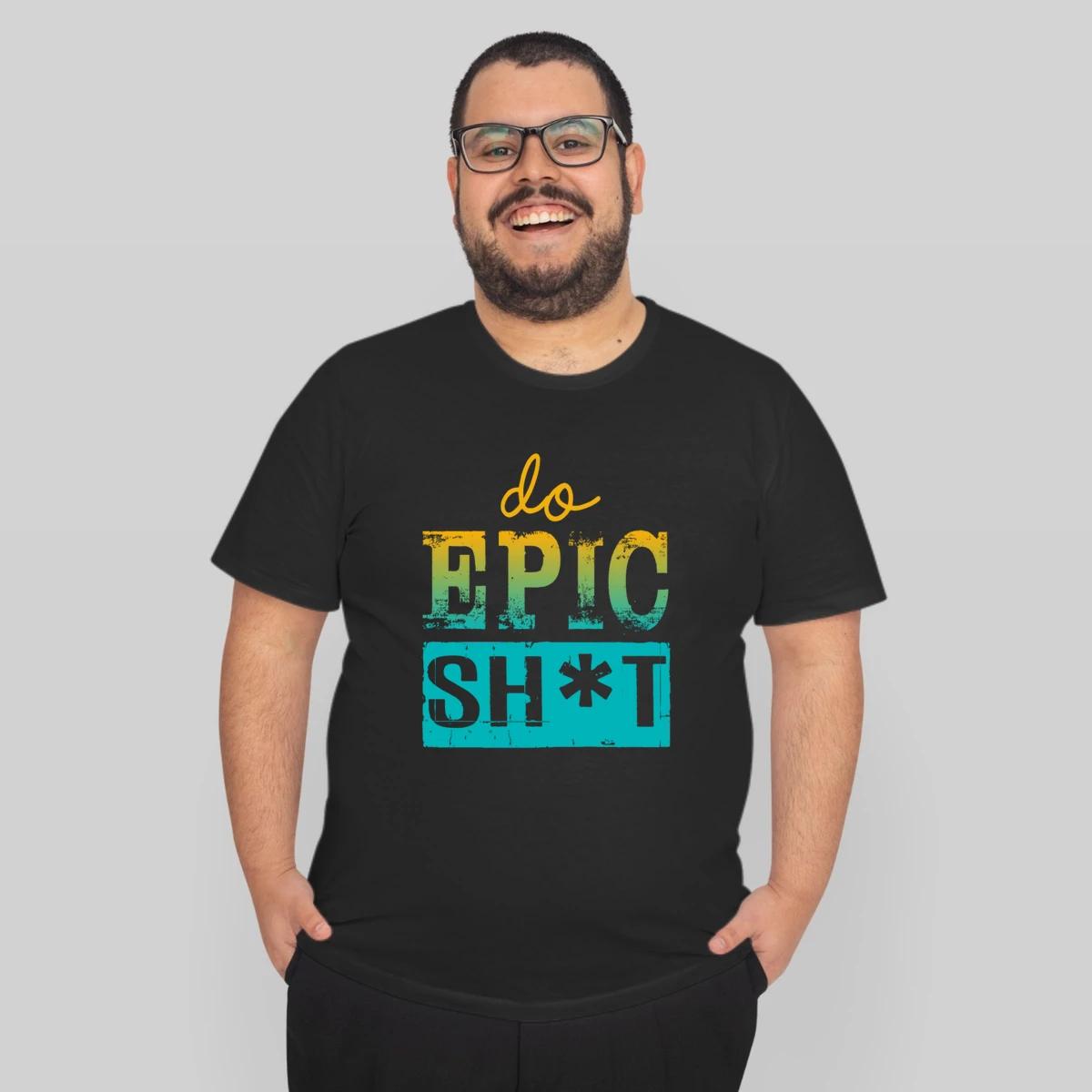 Funny Sayings Do Epic Shit