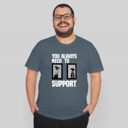 You Always Need To Support